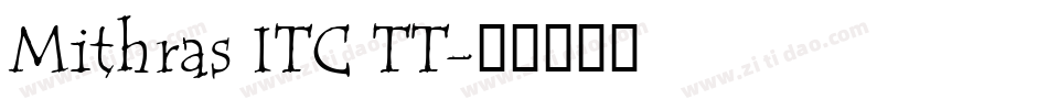 Mithras ITC TT字体转换